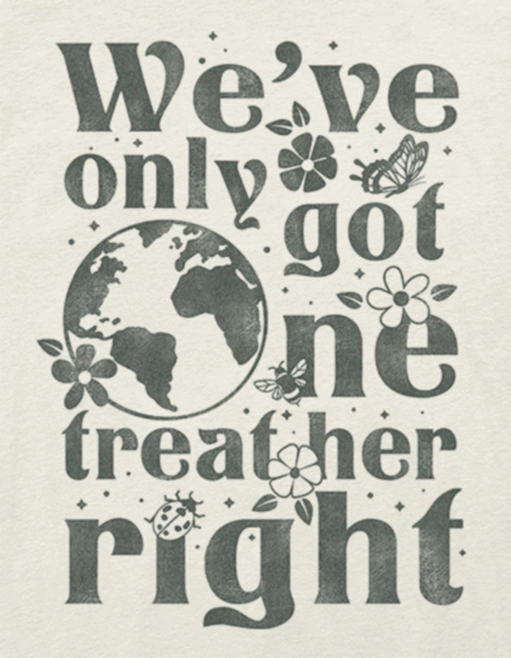 Art/Design EARTH Only Got One Unisex Tee - Image 2